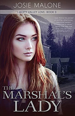 The Marshal'S Lady: A Time Travel Western Romance (Liberty Valley Love)