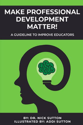 Make Professional Development Matter!: A Guideline To Improve Educators