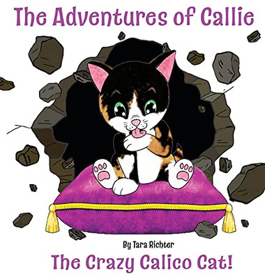 Callie: The Crazy Calico Cat (The Adventures Of Callie) - 9781954094130
