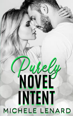 Purely Novel Intent: A Steamy Workplace Novel, Mile High Romance Book 1