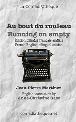 Au Bout Du Rouleau: Edition Bilingue Franã§Ais-Anglais (French Edition)