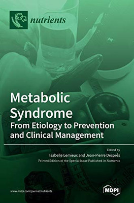 Metabolic Syndrome: From Etiology To Prevention And Clinical Management