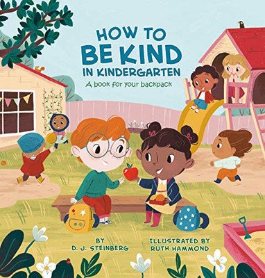 How To Be Kind In Kindergarten: A Book For Your Backpack - 9780593226940