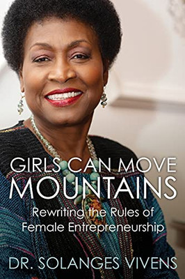 Girls Can Move Mountains: Rewriting The Rules Of Female Entrepreneurship