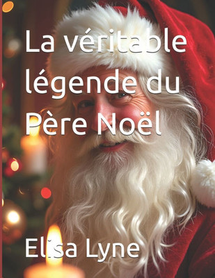La véritable légende du Père Noël