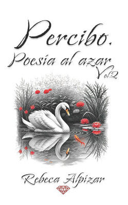 Percibo. Poesía al azar: Vol.2