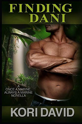 Finding Dani: Once a Marine, Always a Marine - Book 3