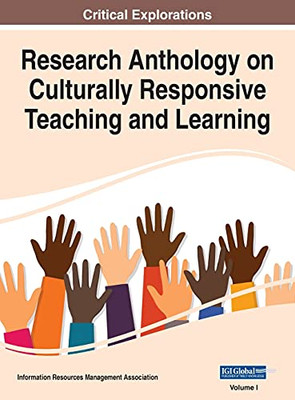 Research Anthology On Culturally Responsive Teaching And Learning, Vol 1