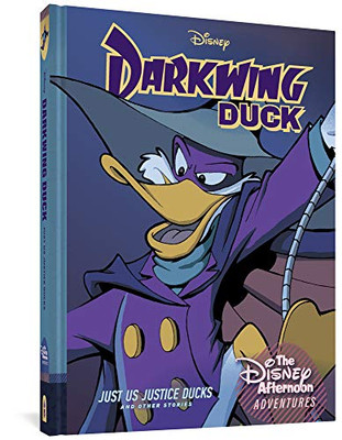 Darkwing Duck: Just Us Justice Ducks: Disney Afternoon Adventures Vol. 1