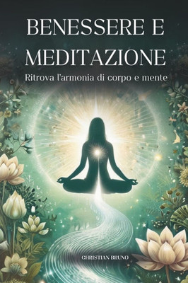 Benessere e meditazione: ritrova l'armonia di corpo e mente