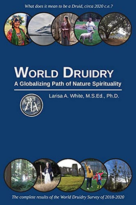 World Druidry: A Globalizing Path Of Nature Spirituality - 9781736779217