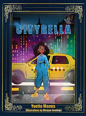 Cityrella: The Remix To The Traditional Cinderella Story - 9781737116509