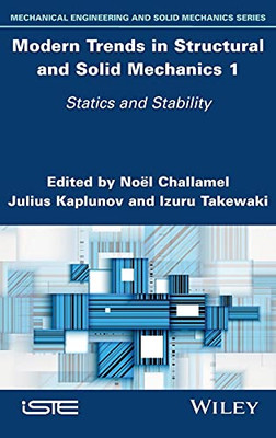 Modern Trends In Structural And Solid Mechanics 1: Statics And Stability