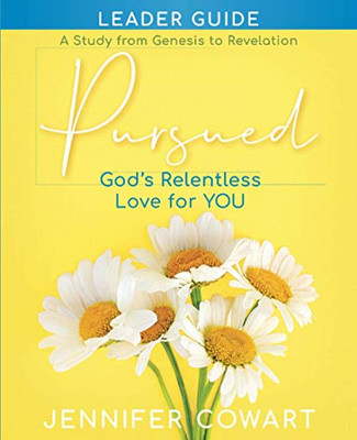 Pursued - Women'S Bible Study Leader Guide: Gods Relentless Love For You