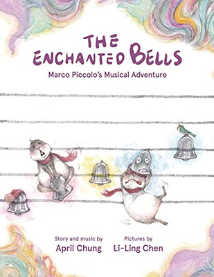 The Enchanted Bells: Marco Piccolo’S Musical Adventure - 9781911221920