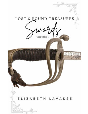 Lost & Found Treasures: Swords
