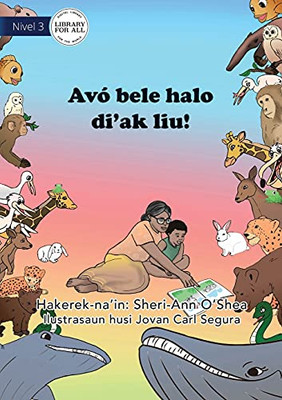 All The Better To Read To You - Avã³ Bele Halo Di'Ak Liu (Tetum Edition)