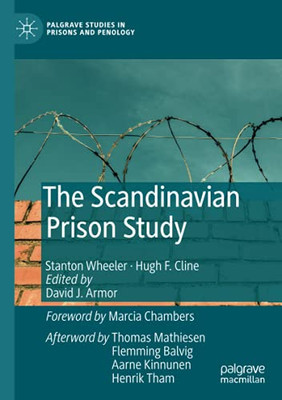 The Scandinavian Prison Study (Palgrave Studies In Prisons And Penology)
