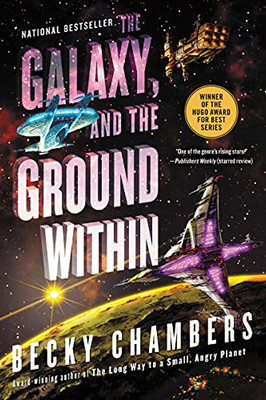 The Galaxy, And The Ground Within: A Novel (Wayfarers, 4) - 9780062936042