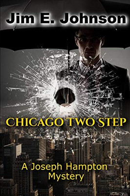 Chicago Two Step: A Joseph Hampton Mystery (The Joseph Hampton Mysteries)