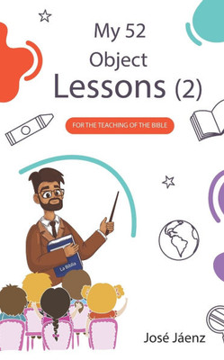 My 52 Object Lessons 2: For the teaching of the Bible