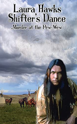 Shifter'S Dance: Murder At The Pow Wow (Spirit Walker Suspense/Thrillers)
