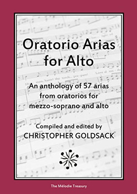 Oratorio Arias For Alto: An Anthology Of 57 Arias From Oratorios For Alto