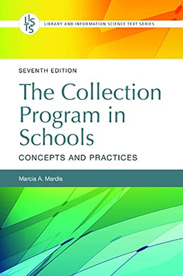 The Collection Program In Schools: Concepts And Practices - 9781440878725