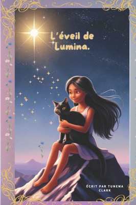 L'Ã©veil de Lumina.: La quÃªte des fragments d'Ã©toile.