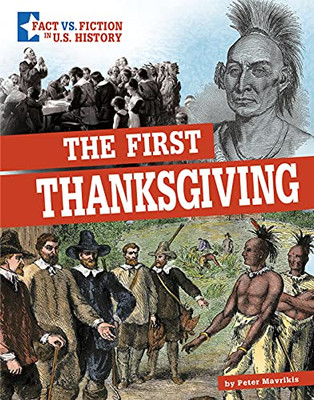 The First Thanksgiving (Fact Vs. Fiction In U.S. History) - 9781496695666