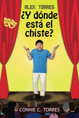 Alex Torres Â¿Y Dã³Nde Estã¡ El Chiste? (Spanish Edition) - 9781506536903