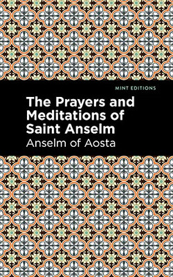 The Prayers And Meditations Of St. Anslem (Mint Editions) - 9781513205779