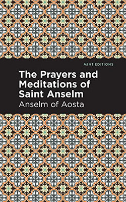 The Prayers And Meditations Of St. Anslem (Mint Editions) - 9781513267852