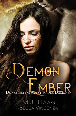 Demon Ember: Dunkelelfen: Aufstieg Der Dã¤Monen (Band 1) (German Edition)