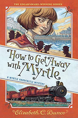 How To Get Away With Myrtle (Myrtle Hardcastle Mystery 2) - 9781643751887