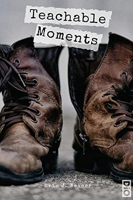 Teachable Moments: Educated Hope In Times Of Crisis (Critical Pedagogies)