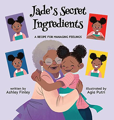 Jade'S Secret Ingredients: A Recipe For Managing Feelings - 9781736972410