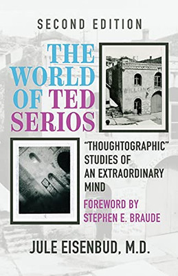 The World Of Ted Serios: Thoughtographic Studies Of An Extraordinary Mind