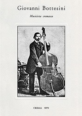 Giovanni Bottesini - Musicista Cremasco (Italian Edition) - 9781838128722