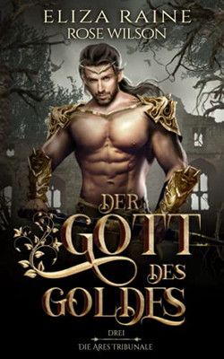 Der Gott Des Goldes (Die Ares Tribunale) (German Edition) - 9781913864149