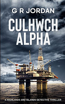 Culhwch Alpha: A Highlands And Islands Detective Thriller - 9781914073267