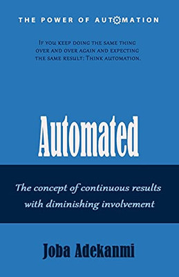 Automated: The Concept Of Continuous Result With Diminishing Involvement.