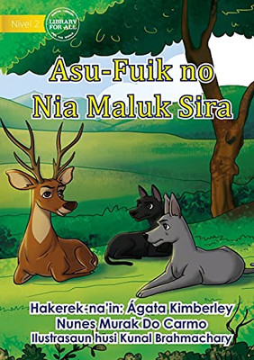 The Wild Dog And His Friends - Asu Fuik No Nia Maluk Sira (Tetum Edition)