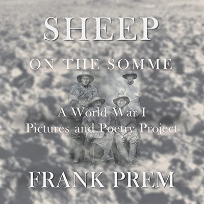 Sheep On The Somme: A World War I Picture And Poetry Book - 9781925963618