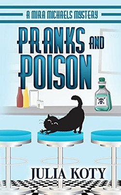 Pranks And Poison: A Mira Michaels Mystery (Mira Michaels Cozy Mysteries)