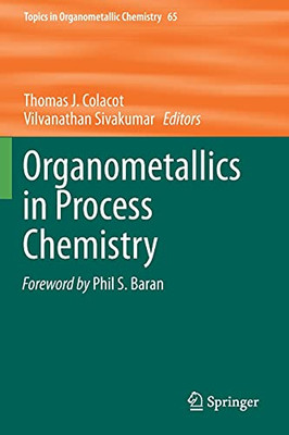 Organometallics In Process Chemistry (Topics In Organometallic Chemistry)