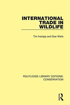 International Trade In Wildlife (Routledge Library Editions: Conservation)