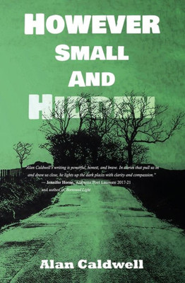 However Small and Hidden