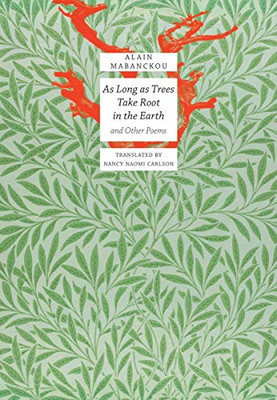 As Long As Trees Take Root In The Earth: And Other Poems (The Africa List)