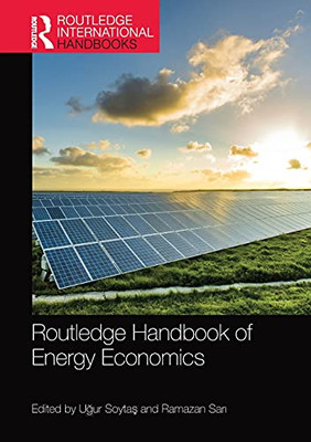 Routledge Handbook Of Energy Economics (Routledge International Handbooks)